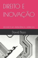 DIREITO E INOVAÇÃO: DESAFIOS DA INTELIGÊNCIA ARTIFICIAL (Grãos de Liderança) (Portuguese Edition) B0F3X7S7Z5 Book Cover