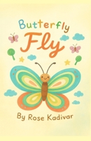 Butterfly Fly B0GTJ389JH Book Cover