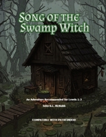 The Song of the Swamp Witch Pathfinder Adventure Module B0GTC237QT Book Cover