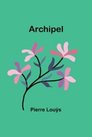 Archipel (French Edition) 9361478753 Book Cover