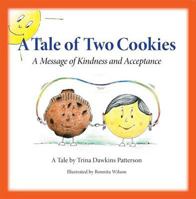 A Tale of Two Cookies: A Message of Kindness and Acceptance 0981986099 Book Cover