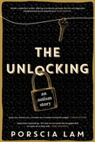 The Unlocking: An Autism Story 1763508323 Book Cover