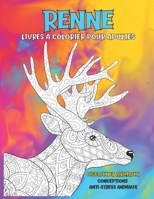 Livres à colorier pour adultes - Conceptions anti-stress Animaux - Oiseaux et animaux - Renne B08RGVMXDB Book Cover