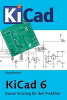 KiCad 6: Kurzer Einstieg für den Praktiker B0B14D2D6Z Book Cover