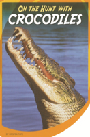 On the Hunt with Crocodiles B0GMYYDYDS Book Cover