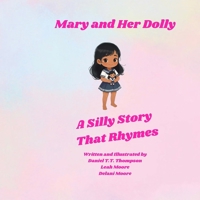 Mary and Her Dolly: A Silly Story That Rhymes B0HJC1PYPS Book Cover