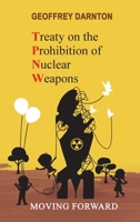 TPNW - Treaty on the Prohibition of Nuclear Weapons 1912359154 Book Cover