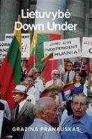 Lietuvybe Down Under 1925801179 Book Cover