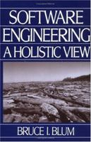 Software Engineering: A Holistic View (Johns Hopkins Applied Physics Laboratory Series in Science and Engineering) 019507159X Book Cover