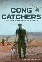 Cong Catchers: A Soldier's Memories of Vietnam 1635259827 Book Cover
