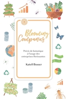 Blooming Companies: Pr�cis de botanique � l'usage des entreprises florissantes 1691589055 Book Cover