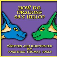 How Do Dragons Say Hello 1095510312 Book Cover