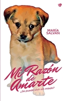 Mi Razon de Amarte: �Se puede vivir sin miedo? 8412394852 Book Cover