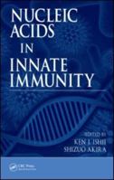 Nucleic Acids in Innate Immunity 1420068253 Book Cover