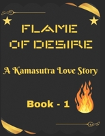 Flame of Desire: A Kamasutra Love Story - A Tale of Forbidden Love B0FT8GKKQL Book Cover