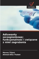 Adiuwanty szczepionkowe: funkcjonalnosc i zwiazane z nimi zagrozenia (Polish Edition) 6630161270 Book Cover