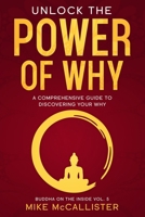 Unlock The Power Of Why: A Comprehensive Guide To Discovering Your Why B092PKRG1X Book Cover