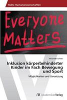 Inklusion Korperbehinderter Kinder Im Fach Bewegung Und Sport 3639631277 Book Cover
