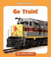 Go Train! 1534139192 Book Cover