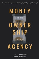 Money, Ownership. and Agency: As an Application of Promise Theory 1696588375 Book Cover