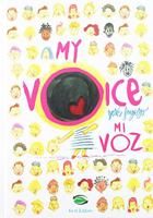 My Voice-Mi Voz (Bilingual Edition) (English and Spanish Edition) 1513631535 Book Cover