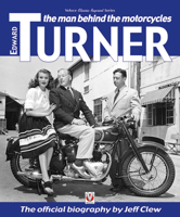 Edward Turner: The Man Behind the Motorcycles 1787111415 Book Cover