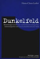 Dunkelfeld: Bemerkungen Aus Devianz- Und Krimianlsoziologischer, Kriminologischer Und Wissenschaftstheoretischer Sicht 3631328052 Book Cover