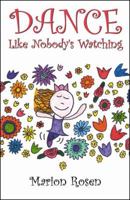 Dance Like Nobody's Watching 0741411997 Book Cover