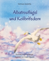 Albatrosflügel und Kolibrifedern (Illustriertes Buch) (Deutsche Ausgabe) B09XZJ46GF Book Cover