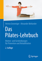 Das Pilates-Lehrbuch: Matten- Und Gerateubungen Fur Pravention Und Rehabilitation 3662490625 Book Cover