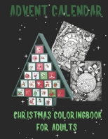 The Advent Calendar | creative Coloring Book for Adults: 24 creative coloring pages to help you relax and exercise your mind B0CN4SHWFY Book Cover