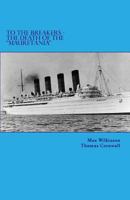 To The Breakers - The Death Of The "Mauretania" 1495311856 Book Cover