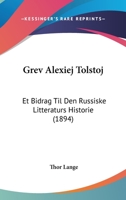Grev Alexiej Tolstoj: Et Bidrag Til Den Russiske Litteraturs Historie (1894) 1120289149 Book Cover