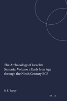 The Archaeology of Israelite Samaria: Early Iron Age Through the Ninth Century Bce 1555407706 Book Cover