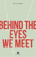 Behind The Eyes We Meet 1771861193 Book Cover