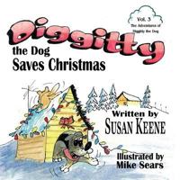 Diggitty the Dog Saves Christmas 0989883124 Book Cover