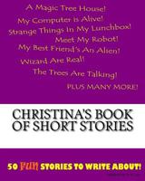 Christina's Book of Short Stories 1522834338 Book Cover