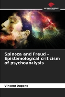 Spinoza and Freud - Epistemological criticism of psychoanalysis 6206905055 Book Cover