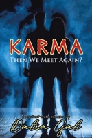 KARMA: Then We Meet Again? 1999272803 Book Cover