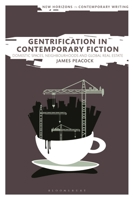 Gentrification in Contemporary Fiction: Domestic Spaces, Neighbourhoods and Global Real Estate 1350295973 Book Cover