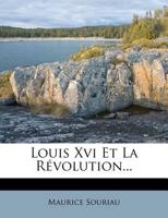 Louis XVI. et la Révolution 1272993353 Book Cover