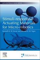 Stimuli-responsive Actuating Materials for Micro-robotics 0443160945 Book Cover