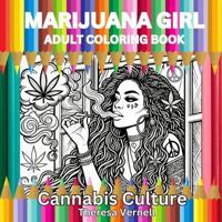 MARIJUANA GIRL: ADULT COLORING BOOK B0DTTFPQR5 Book Cover