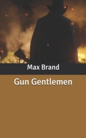 Gun Gentlemen 0843939370 Book Cover