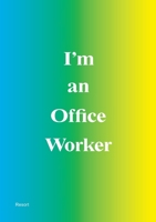I'm an Office Worker 1471627829 Book Cover
