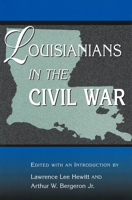 Louisianians in the Civil War 0826214037 Book Cover