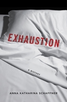 Exhaustion: A History 0231172311 Book Cover