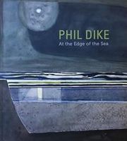 Phil Dike: At the Edge of the Sea 0940872439 Book Cover