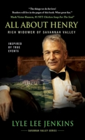 All About Henry: Rich Widower of Savannah Valley B0BCXJ1GGS Book Cover