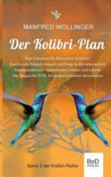 Der Kolibri-Plan 2: Integrale Medizin - Anleitung für eine  natürliche Heilkunde. Modelle für eine Integrale Medizin und Unternehmensgestaltung 3748181892 Book Cover